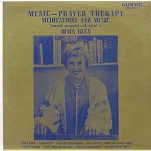 Irma Glen/Music Prayer Therapy Meditations and Music