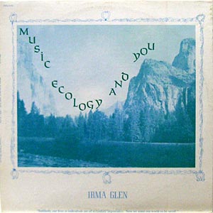 Irma Glen/Music Ecology and You